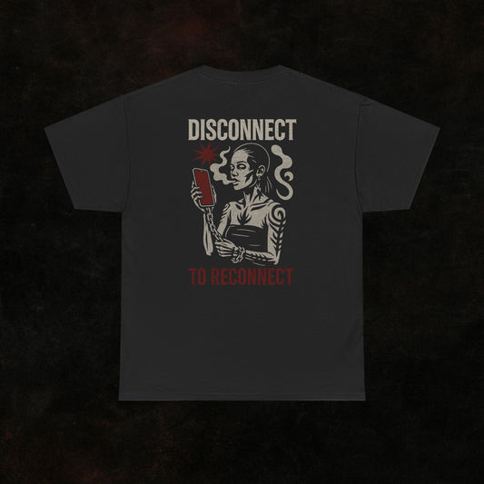 Disconnect to Reconnect T-Shirt
